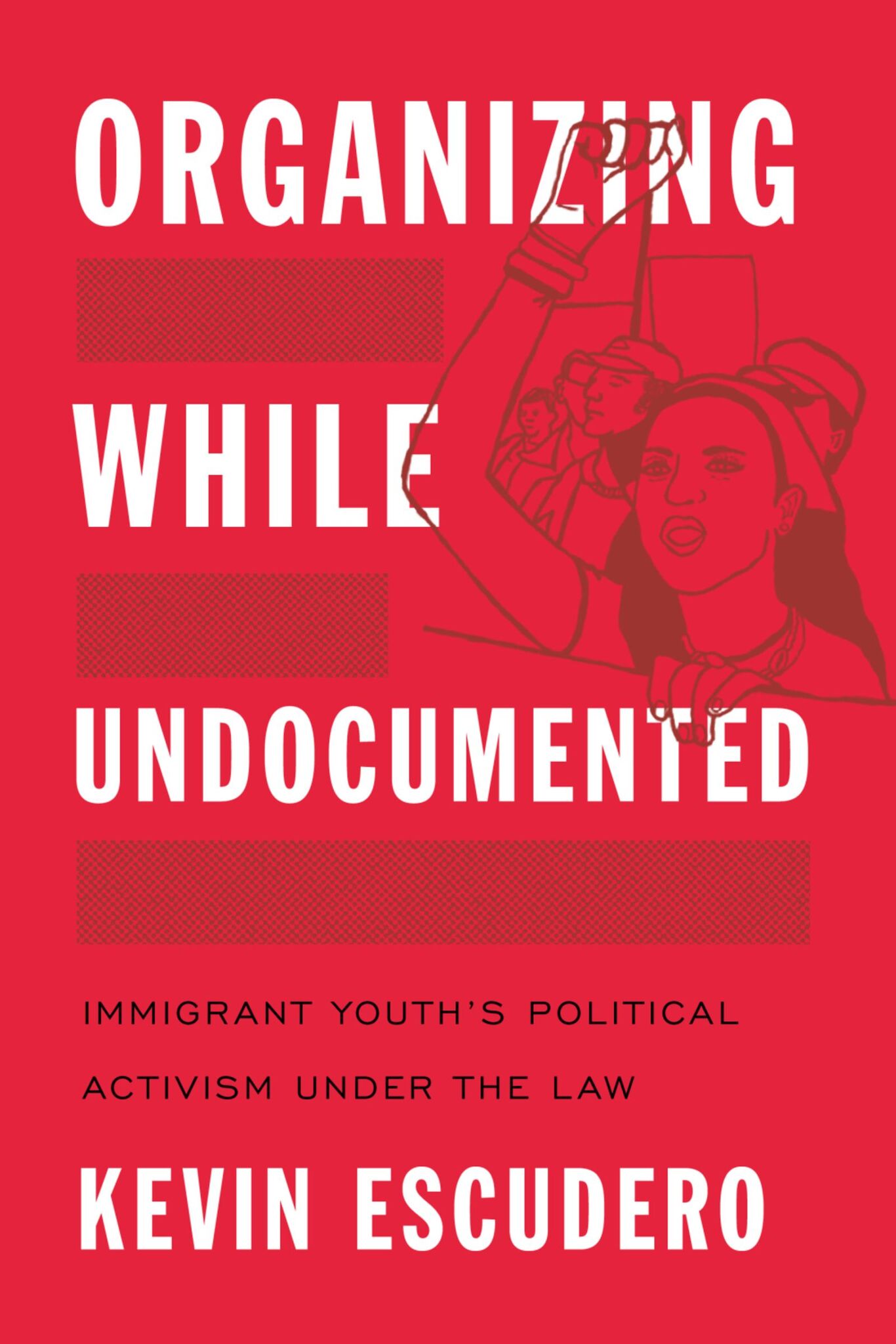 Cover image for Organizing While Undocumented ISBN 9781479803194